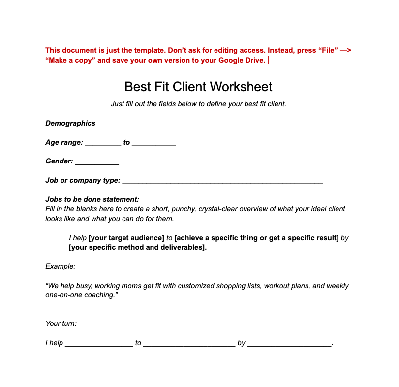 Best Fit Client Worksheet: Demographics, Current Situation, Jobs to Be Done, etc.